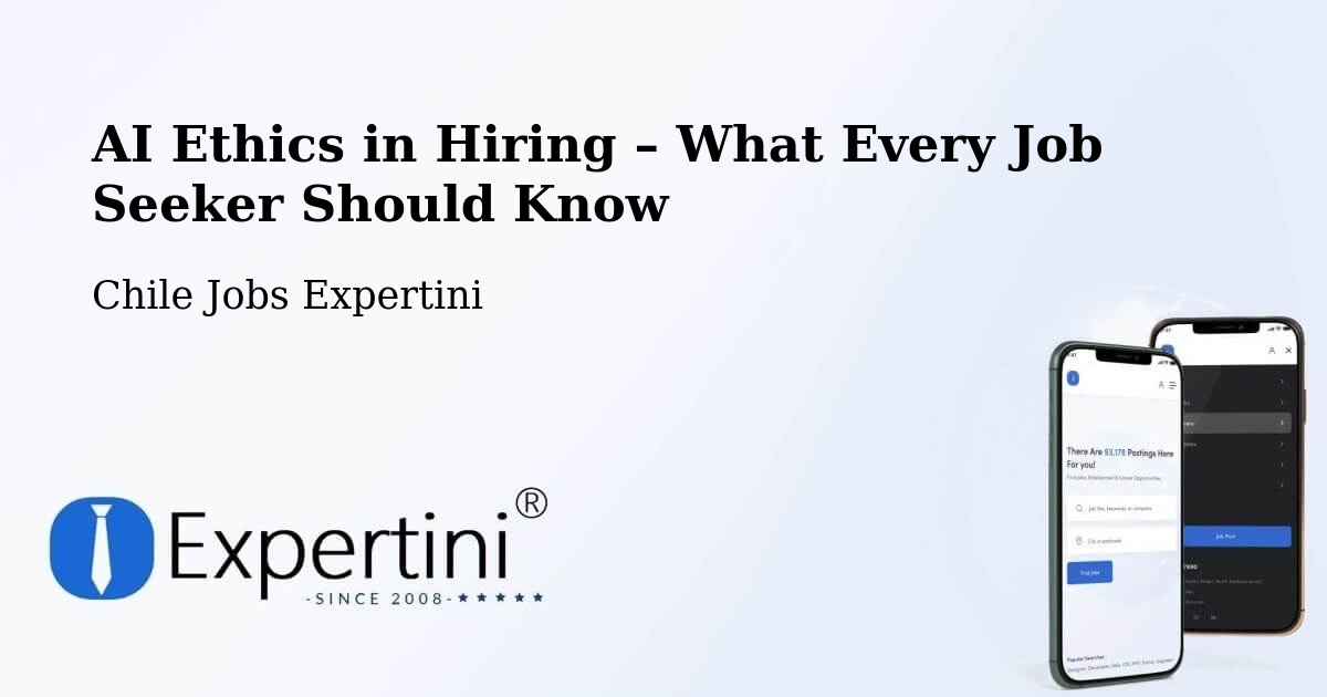 AI Ethics in Recruitment & Hiring – Tirúa - Tirúa, Chile Jobs Expertini