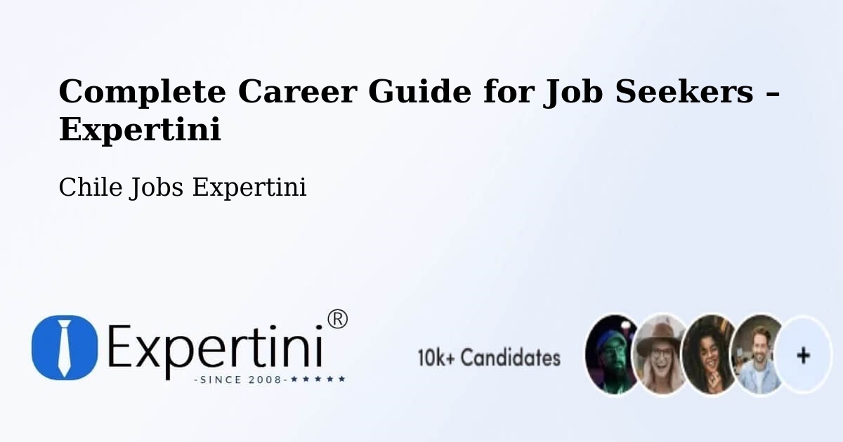 Career Guide for Job Seekers – Tirúa - Tirúa, Chile Jobs Expertini