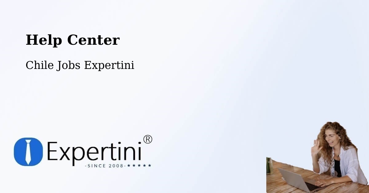 Help Center – Tirúa - Chile Jobs Expertini