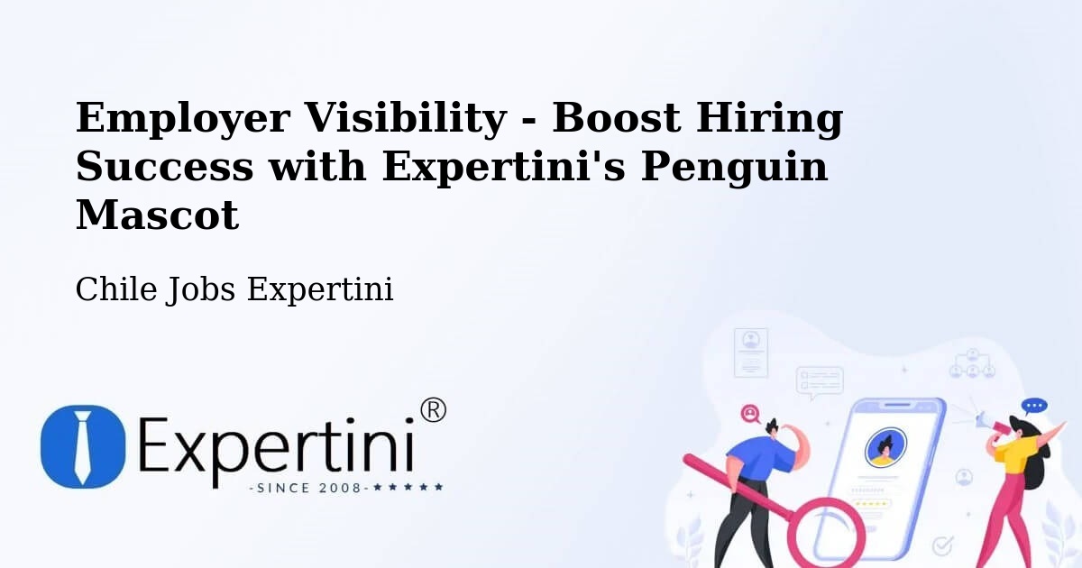 CV and Resume Visibility Optimization – Tirúa - Chile Jobs Expertini